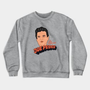 Joe Pesci, the real tough guy Illustration Crewneck Sweatshirt